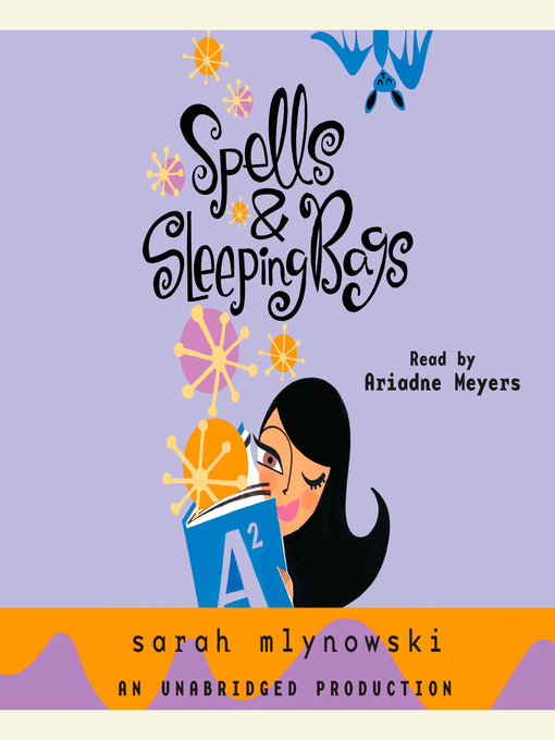Title details for Spells & Sleeping Bags by Sarah Mlynowski - Available